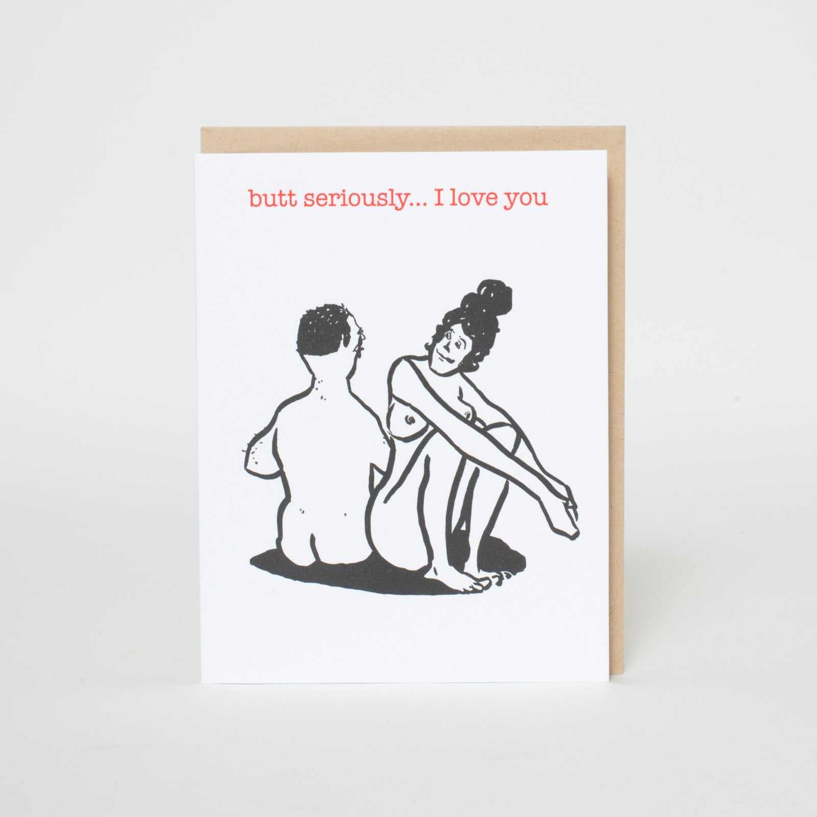Butt Seriously Funny Love Letterpress Greeting Card By Russ Pope