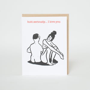 Butt Seriously Funny Love Letterpress Greeting Card By Russ Pope