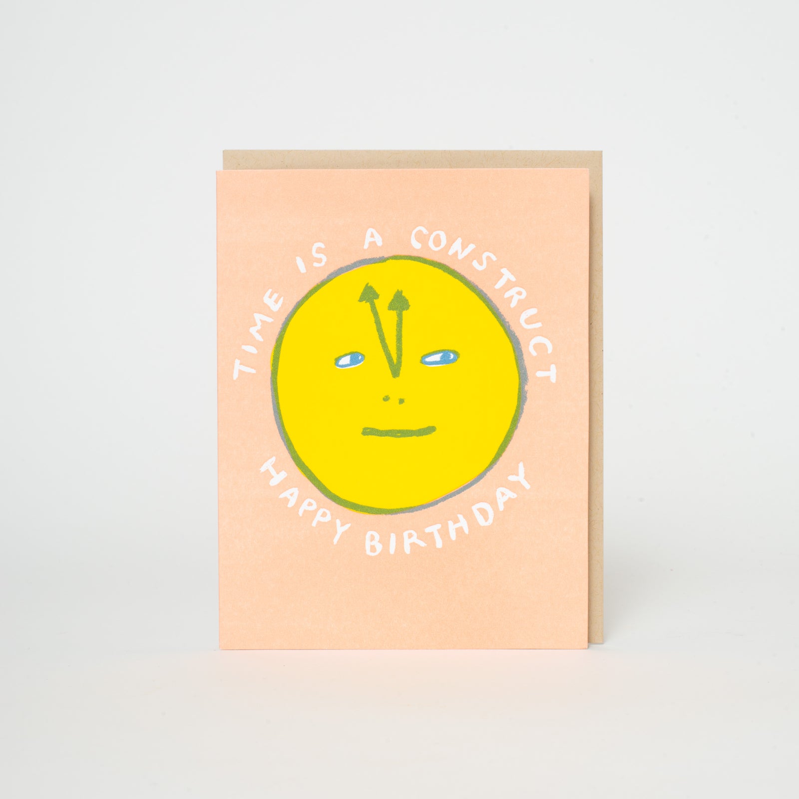 Time Is A Construct Happy Birthday Letterpress Greeting Card